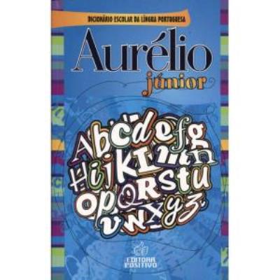 Aurélio júnior : dicionário escolar da língua portuguesa