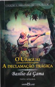 O Uraguai; A declamação trágica