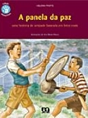 A panela da paz : uma história de amizade baseada em fatos reais
