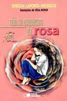 Não se esqueçam da rosa [texto] : Bara o wasurenaide