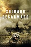 Soldado desarmado : o herói que resgatou até o último homem