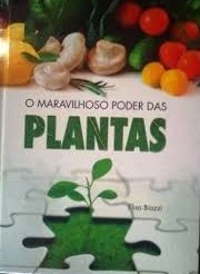 O Maravilhoso poder das plantas