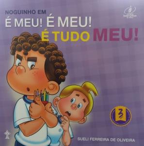 Noguinho em é meu! é meu! é tudo meu!