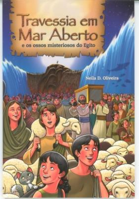 Travessia em mar aberto [recurso eletrônico] : e os ossos misteriosos do Egito