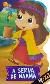 A serva de Naamã [recurso eletrônico]