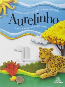 Aurelinho : dicionário infantil ilustrado da língua portuguesa