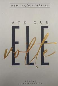 Até que Ele volte : meditações diárias