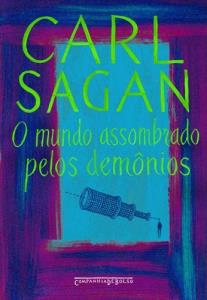 O mundo assombrado pelos demônios : a ciência vista como uma vela no escuro