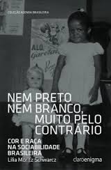 Nem preto nem branco, muito pelo contrário : cor e raça na sociabilidade brasileira