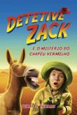 Detetive Zack e o mistério do chapéu vermelho