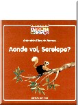 Aonde vai, Serelepe?