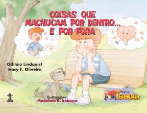 Coisas que machucam por dentro ... e por fora