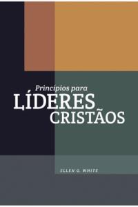 Princípios para líderes cristãos