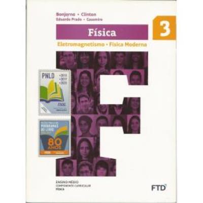 Física : eletromagnetismo- física moderna