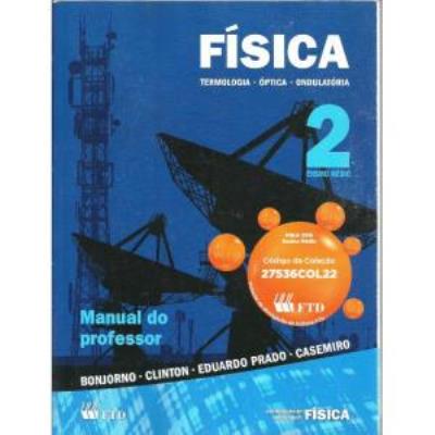 Física 2 : termologia, óptica, ondulatória