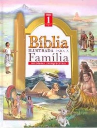 Bíblia ilustrada para a família v.1 : histórias inesquecíveis