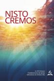 Nisto cremos : as 28 crenças fundamentais da Igreja Adventista do Sétimo Dia