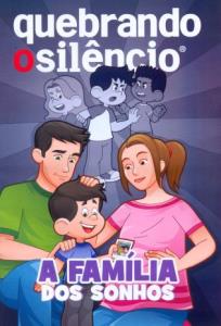 A família dos sonhos : Quebrando o silêncio 2023
