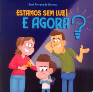 Estamos sem luz! E agora?