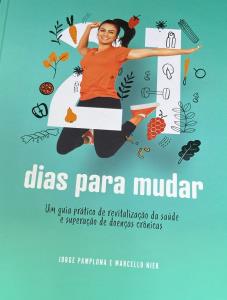 21 dias para mudar : um guia prático de revitalização da saúde e superação de doenças crônicas