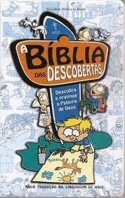 A Bíblia das descobertas : descubra e pratique a palavra de Deus