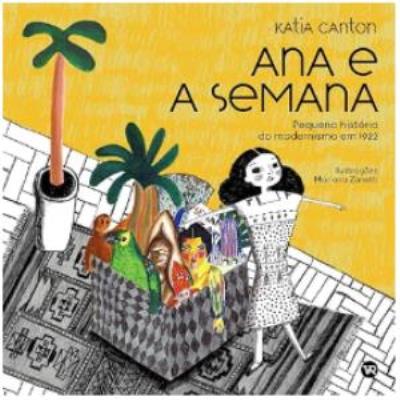 Ana e a semana : pequena história do modernismo em 1922