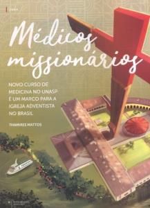 Médicos missionários : novo curso de medicina no UNASP é um marco para a Igreja Adventista no Brasil