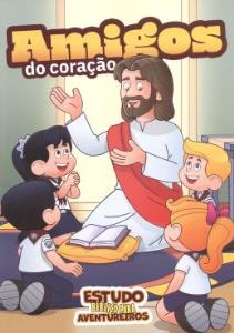 Amigos do coração : estudo bíblico para aventureiros