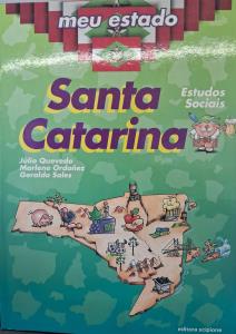 Meu estado Santa Catarina  : Estudos Sociais