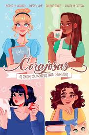 Corajosas : os contos das princesas nada encantadas