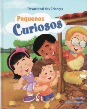 Pequenos curiosos : devocional das crianças