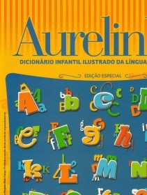 Aurelinho : dicionário infantil ilustrado da língua portuguesa
