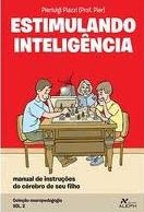 Estimulando inteligência : manual de instruções do cérebro de seu filho